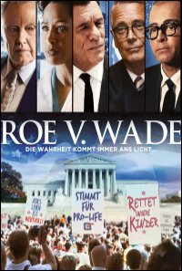 Roe v. Wade – Die Wahrheit kommt immer ans Licht