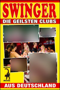 Swinger: Die geilsten Clubs aus Deutschland